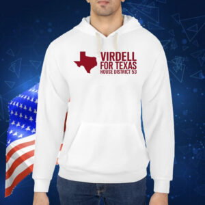 Virdell For Texas House District 53 Hoodie TShirt