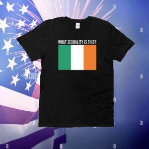 What Sexuality Is This Irish Flag T-Shirt