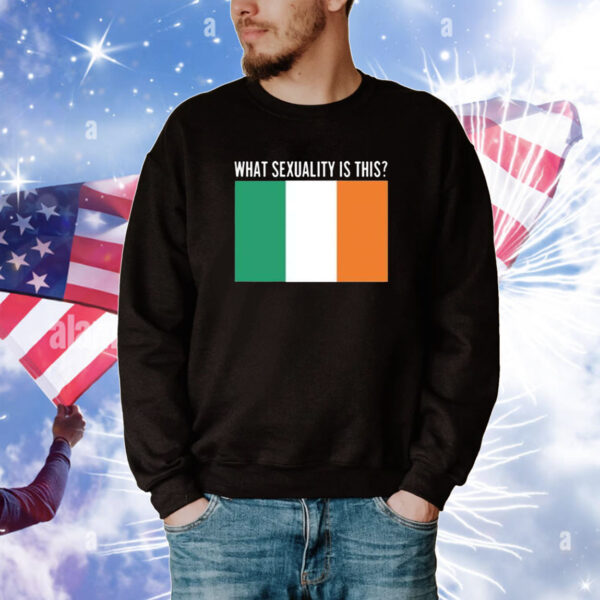 What Sexuality Is This Irish Flag Tee Shirts