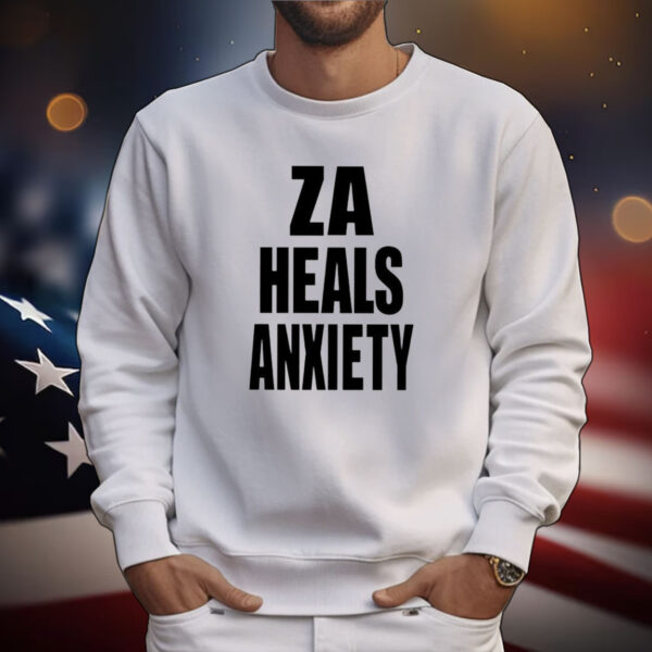 Za Heals Anxiety Tee Shirts