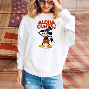 Aloha Cunts Public Domain Version Hoodie TShirts