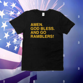 Amen God Bless And Go Ramblers T-Shirt