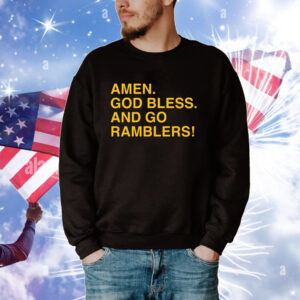 Amen God Bless And Go Ramblers Tee Shirts