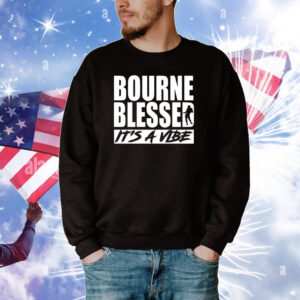 Bourne Blessed It's A Vibe Tee Shirts