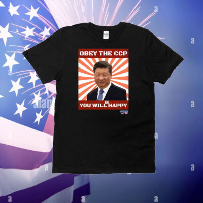Brendan Kavanagh Xi Jinping Obey The Ccp You Will Be Happy T-Shirt