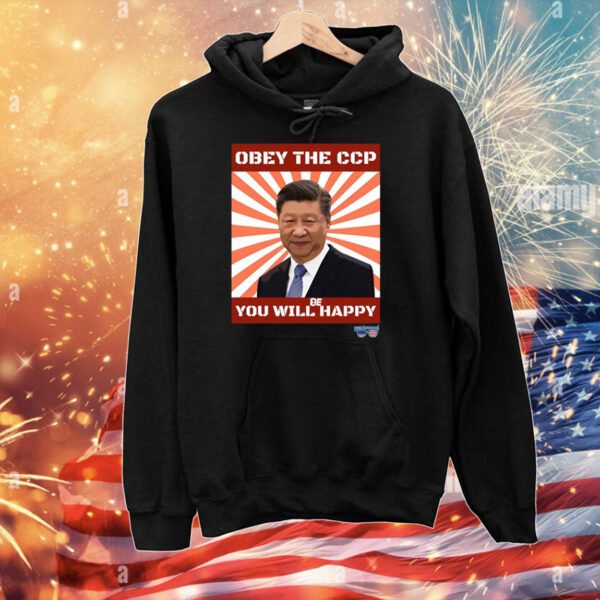 Brendan Kavanagh Xi Jinping Obey The Ccp You Will Be Happy Tee Shirts