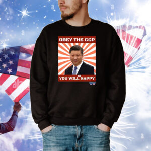 Brendan Kavanagh Xi Jinping Obey The Ccp You Will Be Happy T-Shirts