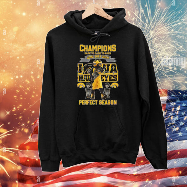 Champions Back To Back To Back 2022 2023 2024 Iowa Hawkeyes Perfect Season T-Shirts