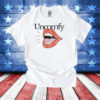 Chelsea Blackwell Uncomfy T-Shirt