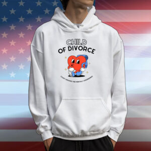 Child Of Divorce Court Ordered And Mentally Disordered Tee Shirts