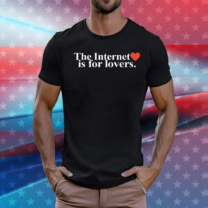Clickhole The Internet Is For Lovers Tee Shirts