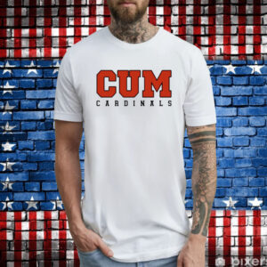 Cum Cardinals Tee Shirts