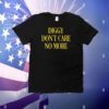 Diggy Don't Care No More T-Shirt