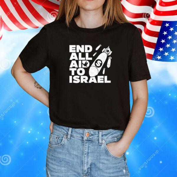 End All Aid To Israel T-Shirts