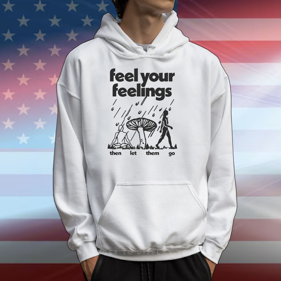 Feel Your Feelings Then Let Them Go T-Shirts