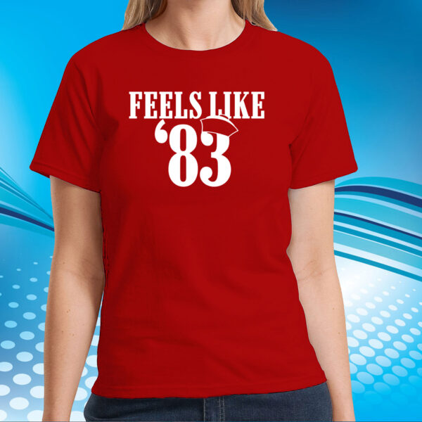 Feels Like '83 T-Shirts