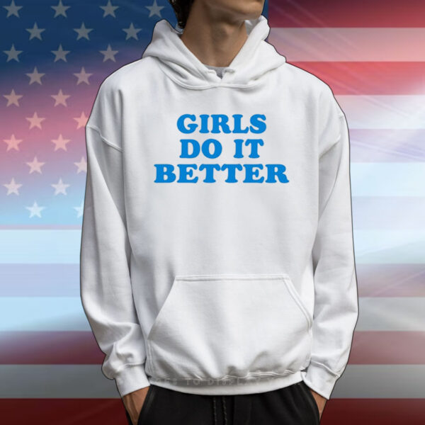 Girl Do It Better T-Shirts