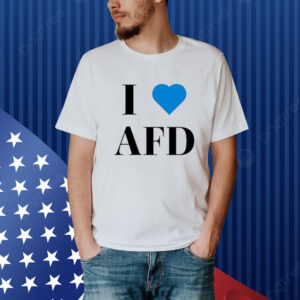 I Love Afd Shirt