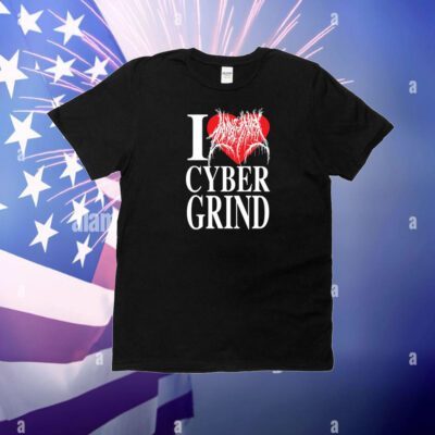 I Love Cybergrind T-Shirt