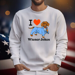 I Love Dog Wiener Jokes Tee Shirts