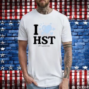 I Love Hst I'm Parasocial T-Shirt