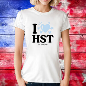 I Love Hst I'm Parasocial Tee Shirts