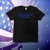I Was Put On This Earth To Be Hot And Insane T-Shirt