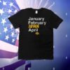 Iowa Basketball: January February Iowa April T-Shirt