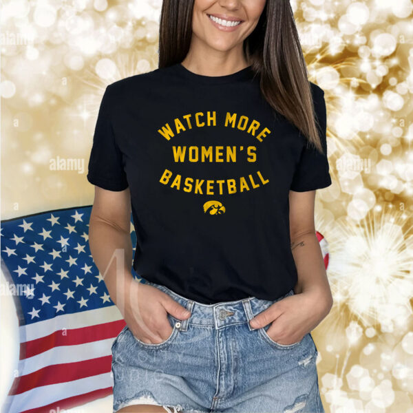 Iowa Hawkeyes: Watch More WBB Shirts