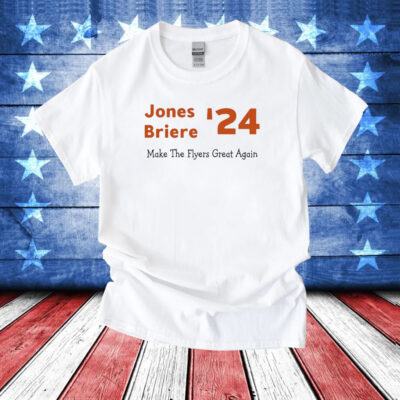 Jones Briere '24 Make The Flyers Great Again T-Shirt