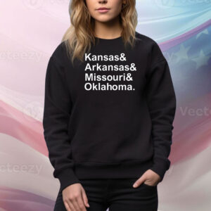 Kansas& Arkansas& Missouri& Oklhoma Hoodie TShirts