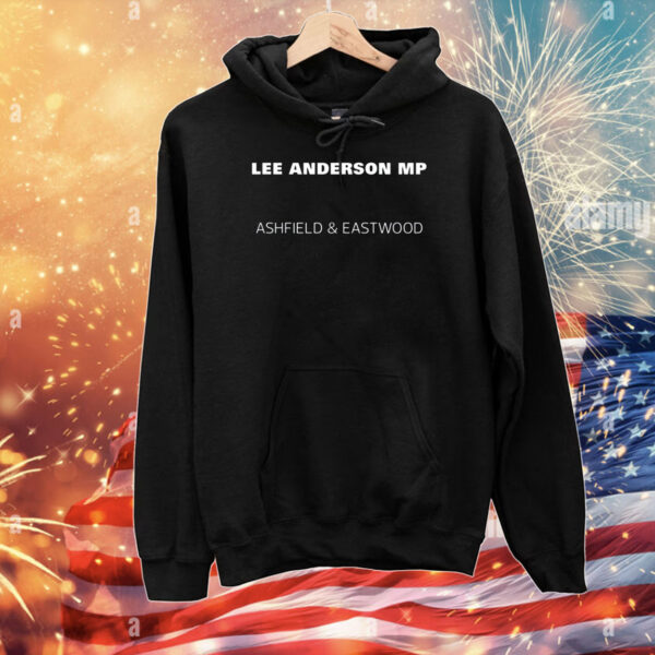 Lee Anderson Mp Ashfield & Eastwood T-Shirts