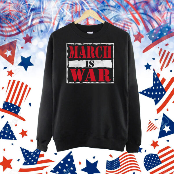 March is War TShirts