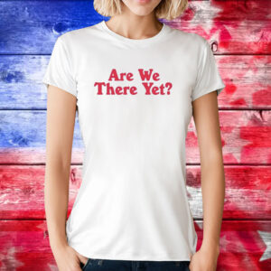 Marriott Gigs Are We There Yet T-Shirts