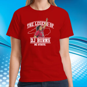 NC State Basketball: The Legend Of DJ Burns T-Shirts
