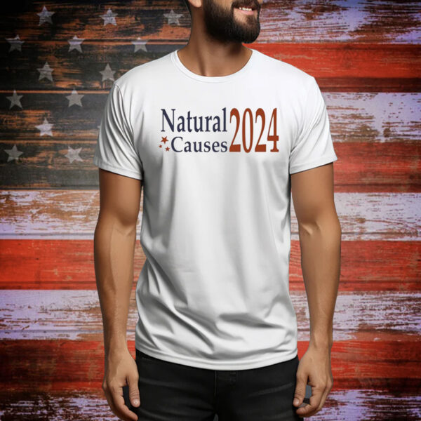Natural Causes 2024 Hoodie Tee Shirts
