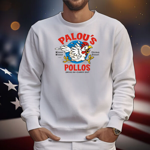 Palou’S Pollos Tee Shirts