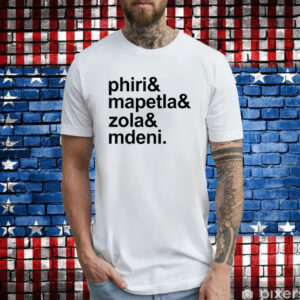 Phiri Mapetla Zola Mdeni T-Shirts