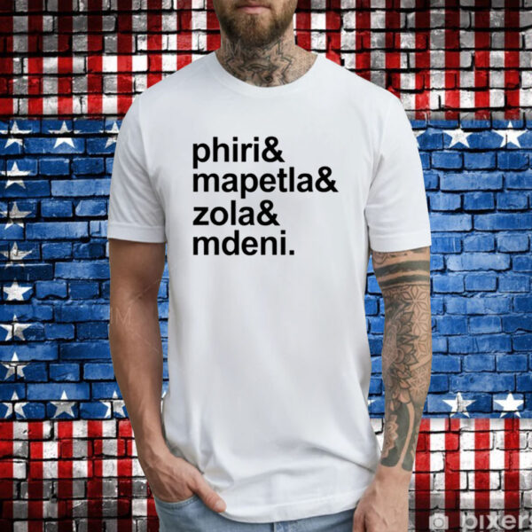 Phiri Mapetla Zola Mdeni T-Shirts