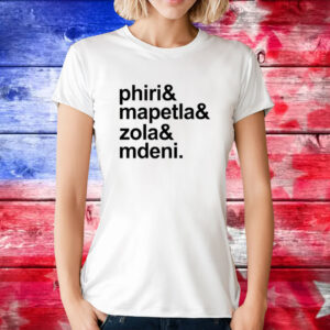 Phiri Mapetla Zola Mdeni Tee Shirts