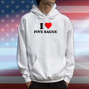 Sadstreet I Love Five Sauce Tee Shirts