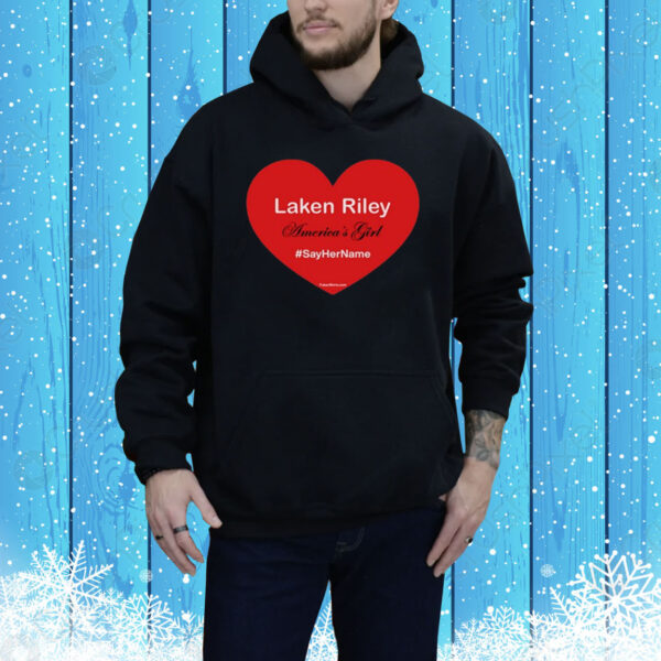 Say Her Name Laken Riley America's Girl Hoodie Shirt