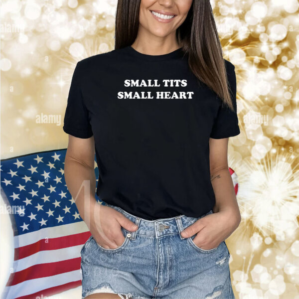 Small Tits Small Heart Shirts