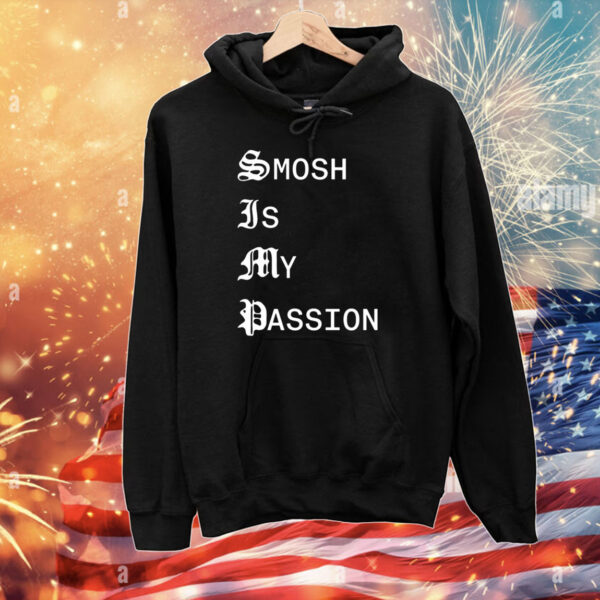 Smosh Is My Passion Hoodie Tee Shirts