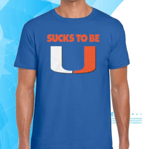Sucks To Be UFlorida T-Shirt