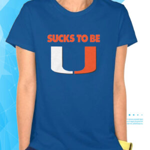 Sucks To Be UFlorida T-Shirts