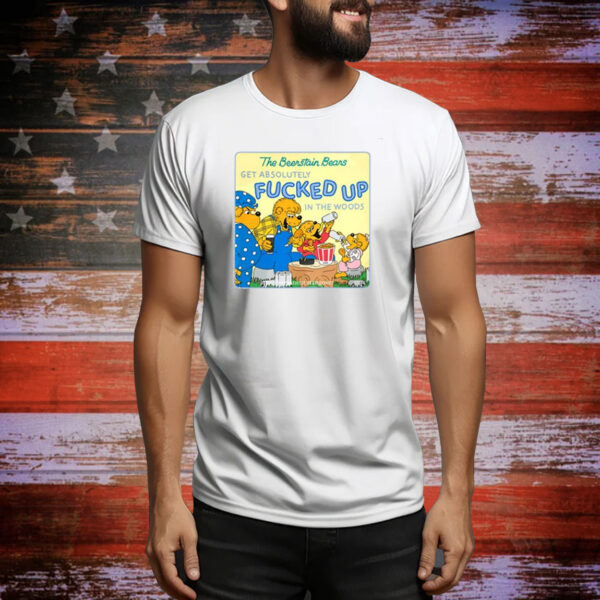 The Berenstain Bears Get Absolutely Fucked Up In The Woods Hoodie Shirts