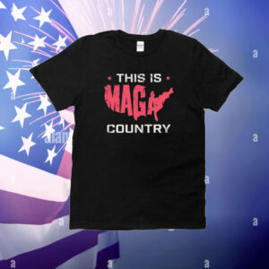This is MAGA Country T-Shirt
