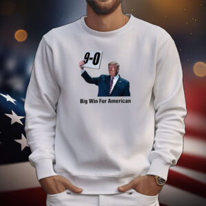 Trump On 9-0 Big Win For American Tee Shirt