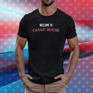 Welcome To Casas' House Tee Shirts